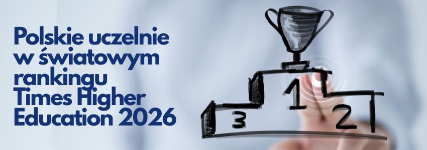 Polskie uczelnie w światowym rankingu Times Higher Education 2026